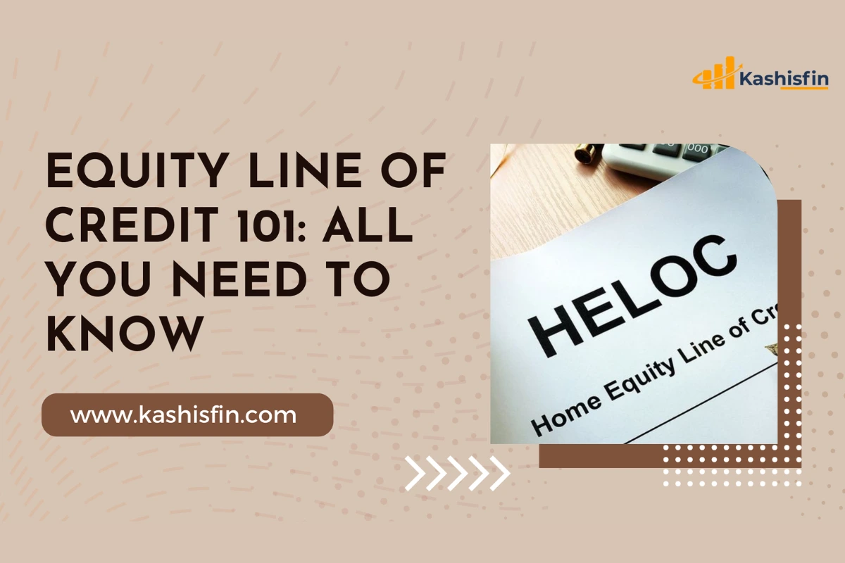 Equity Line of Credit 101: All You Need to Know 